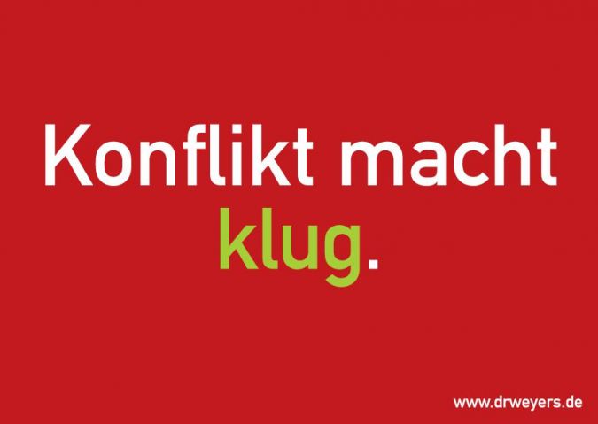 Konflikt macht klug! Konfliktlösung und Konfliktpraphylaxe durch Coaching & Supervision in Münster & Bonn.